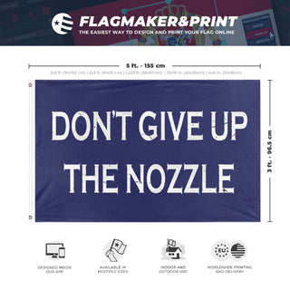 A mockup depicting custom flag specifications and measurements for 'Don't Give Up the Nozzle flag'