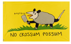 A mockup of the custom flag 'No Crossum The Possum Flag' on a white background