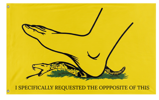 A mockup of the custom flag 'I Specifically Requested the Opposite of This flag' on a white background
