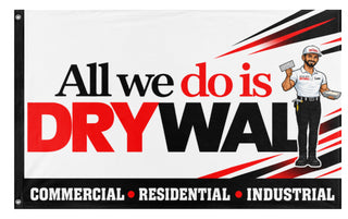 A mockup of the custom flag 'All We Do is Drywall flag' on a white background