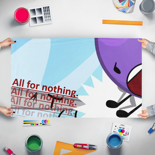 A mockup of the custom flag 'All For Nothing flag' held up on a table during print checking