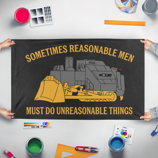 A mockup of the custom flag 'Soemtimes Reasonable Men Must Do Unreasonable Things flag' held up on a table during print checking