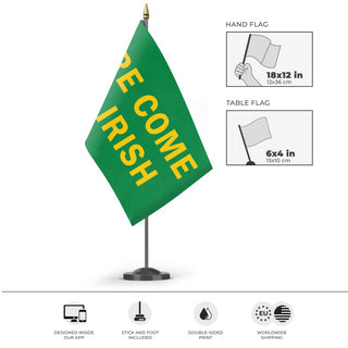 A mockup of the custom flag 'Here Come the Irish flag' as a desk flag and small hand waving flag