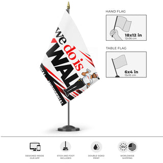 A mockup of the custom flag 'All We Do is Drywall flag' as a desk flag and small hand waving flag